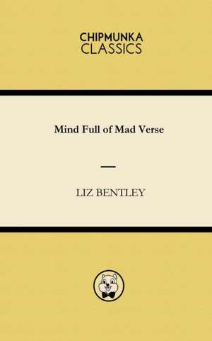 Mind Full of Mad Verse de Liz Bentley