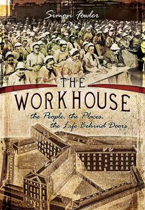 The Workhouse de Simon Fowler