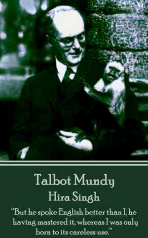 Talbot Mundy - Hira Singh de Talbot Mundy