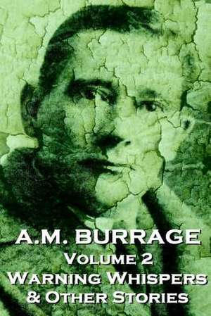 A.M. Burrage - Warning Whispers & Other Stories de A. M. Burrage