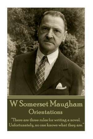 W. Somerset Maugham - Orientations de William Somerset Maugham