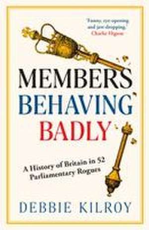 Members Behaving Badly de Debbie Kilroy