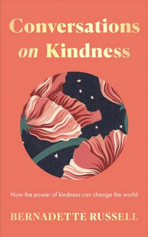 Conversations on Kindness de Bernadette Russell