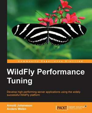 Wildfly Performance Tuning de Arnold Johansson