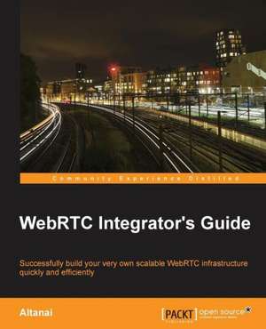 Webrtc Integrator's Guide: The JavaScript Task Runner de Altanai Bisht