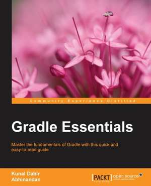 Gradle Essentials de Kunal Dabir