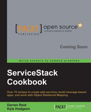 Servicestack Cookbook: Second Edition de Darren Reid