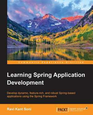 Learning Spring Application Development de Ravi Kant Soni