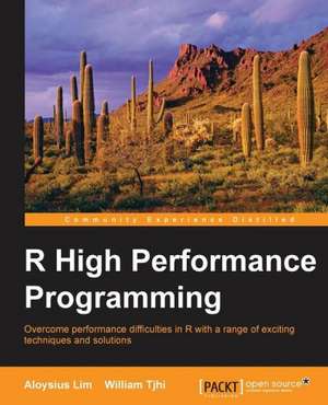 R High Performance Programming de Aloysius Lim