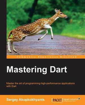 Mastering Dart de Sergey Akopkokhyants