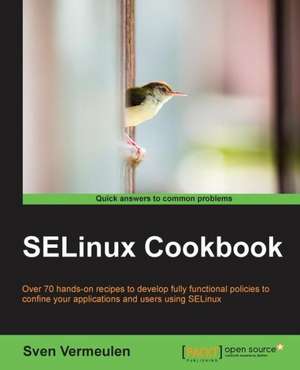 Selinux Cookbook de Sven Vermeulen