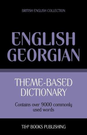 Theme-Based Dictionary British English-Georgian - 9000 Words: Geospatial Analysis with Python de Andrey Taranov