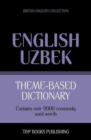 Theme-Based Dictionary British English-Uzbek - 9000 Words: Geospatial Analysis with Python de Andrey Taranov