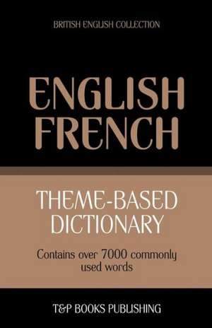 Theme-Based Dictionary British English-French - 7000 Words: Geospatial Analysis with Python de Andrey Taranov