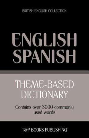 Theme-Based Dictionary British English-Spanish - 3000 Words: Geospatial Analysis with Python de Andrey Taranov