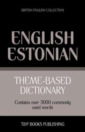 Theme-Based Dictionary British English-Estonian - 3000 Words: Geospatial Analysis with Python de Andrey Taranov