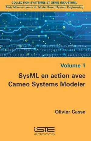 SysML en action avec Cameo Systems Modeler de Olivier Casse