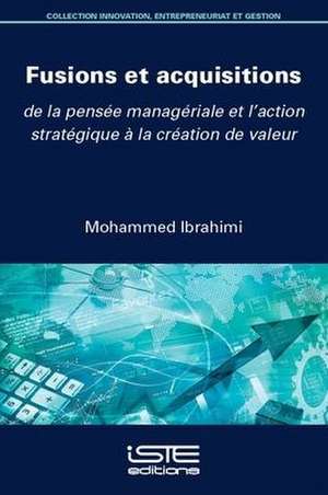 Fusions et acquisitions de Mohammed Ibrahimi