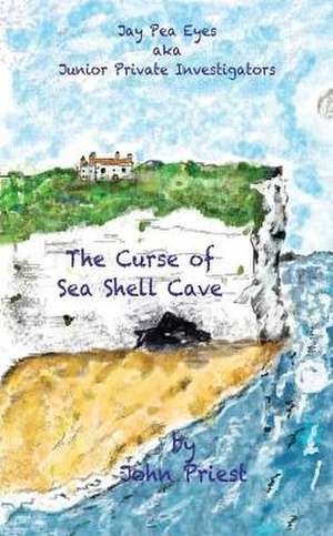 The Curse of Sea Shell Cave de John Priest