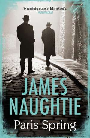 Naughtie, J: Paris Spring de James Naughtie