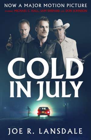 Cold in July de Joe R. Lansdale