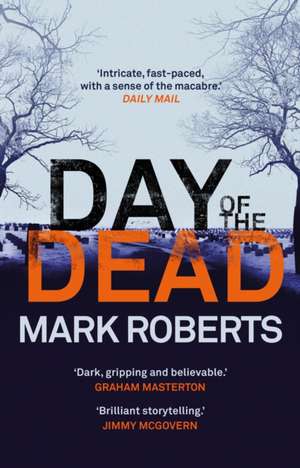 Day of the Dead de Mark Roberts