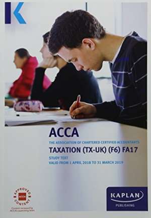 F6 Taxation (FA17) - Complete Text de Kaplan Publishing