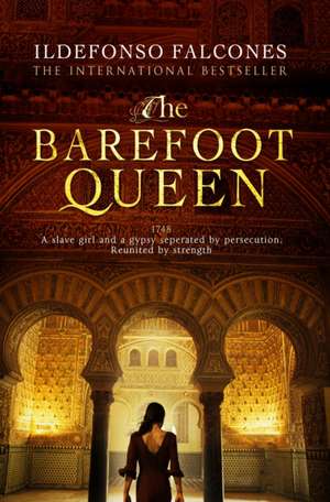 Falcones, I: Barefoot Queen de Ildefonso Falcones