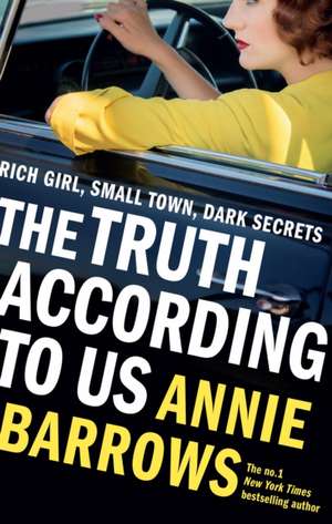 The Truth According to Us de Annie Barrows