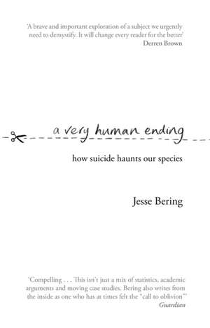 A Very Human Ending de Jesse Bering