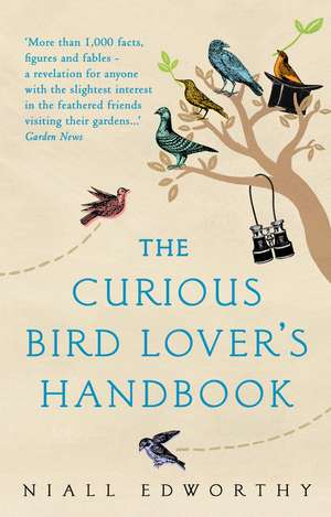 The Curious Bird Lover's Handbook de Niall Edworthy