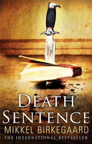 Death Sentence de Mikkel Birkegaard