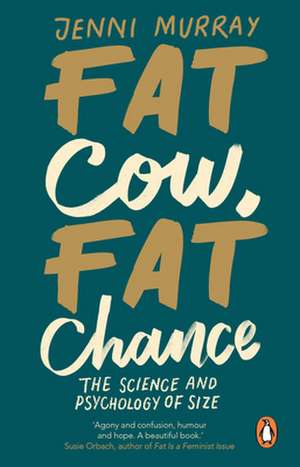 Fat Cow, Fat Chance de Jenni Murray