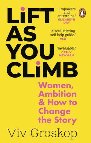 Lift as You Climb de Viv Groskop