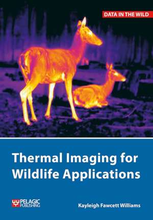 Thermal Imaging for Wildlife Applications de Kayleigh Fawcett Williams