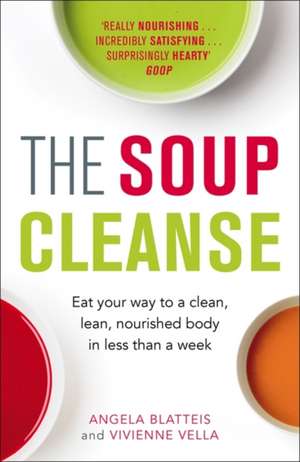 The Soup Cleanse de Angela Blatteis