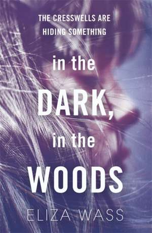 Wass, E: In the Dark, In the Woods de Eliza Wass