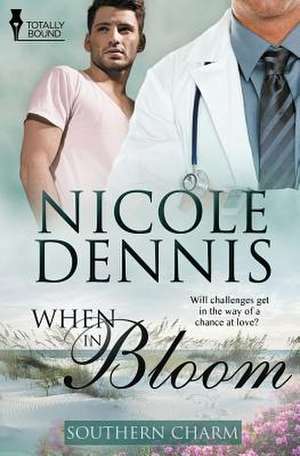 Southern Charm: When in Bloom de Nicole Dennis