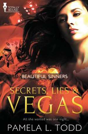 Beautiful Sinners: Secrets, Lies & Vegas de Pamela L. Todd