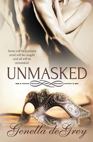 Unmasked de Genella Degrey