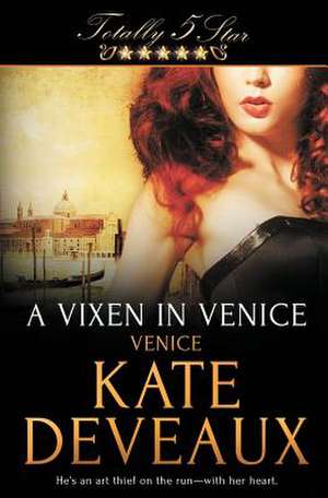 A Vixen in Venice de Kate Deveaux