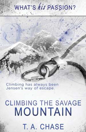 Climbing the Savage Mountain de T. a. Chase