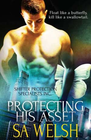 Shifter Protection Specialists Inc.: Protecting His Asset de SA Welsh