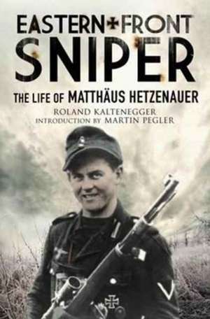 Eastern Front Sniper de Roland Kaltenegger