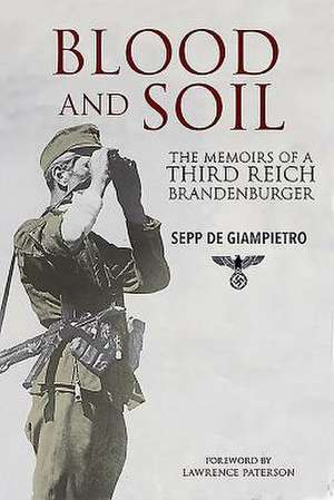 Blood and Soil de Sepp de Giampietro