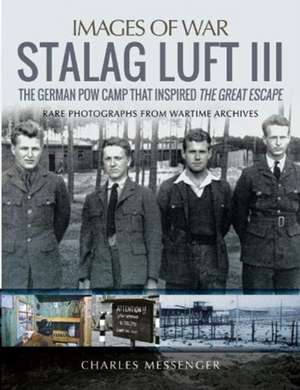 Stalag Luft III de Charles Messenger