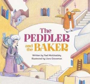 The Peddler and the Baker de Yael Molchadsky