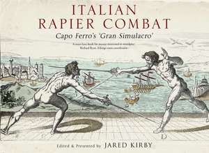 Italian Rapier Combat de Ridolfo Capo Ferro