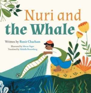 Nuri and the Whale de Ronit Chacham