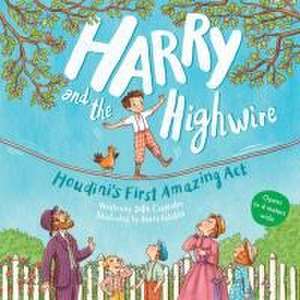 Harry and the Highwire de Julie Carpenter